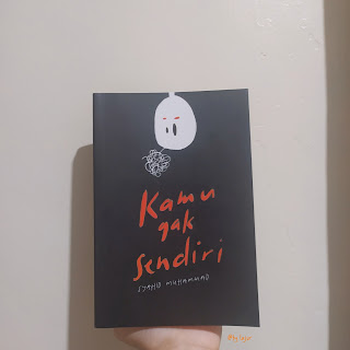 Review Buku: Kamu Gak&nbsp;Sendiri