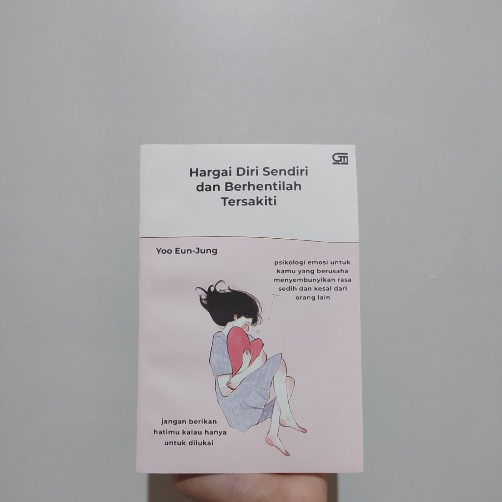 HARGAI DIRI SENDIRI DAN BERHENTILAH TERSAKITI