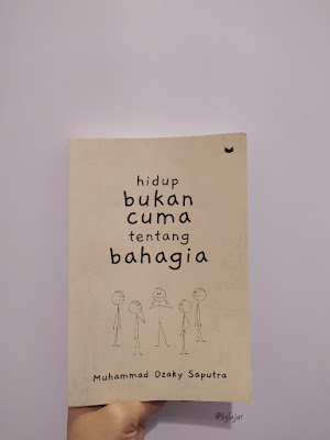 Review Buku: Hidup Bukan Cuma Tentang&nbsp;Bahagia